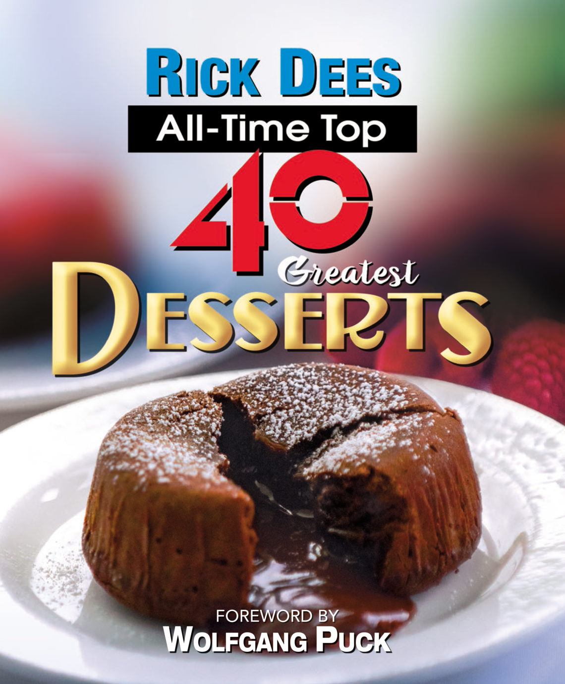 Rick Dees AllTime Top 40 Greatest Desserts HilsingerMendelson, Inc.