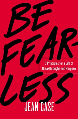 Be Fearless: 5 Principles for a Life of Breakthroughs and Purpose