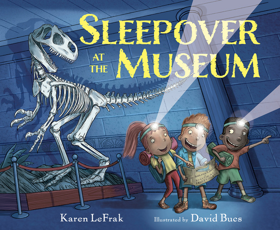 Sleepover at the Museum by Karen LeFrak, illustrated by David Bucs
