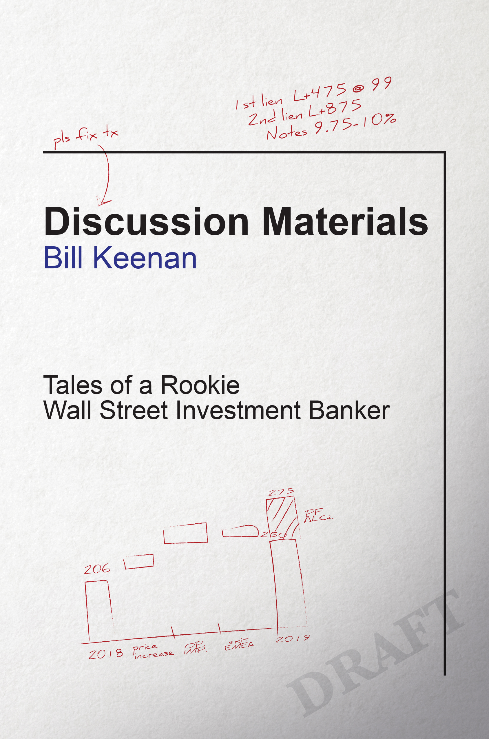 Discussion Materials: Tales of a Rookie Wall Street Investment Banker By Bill Keenan