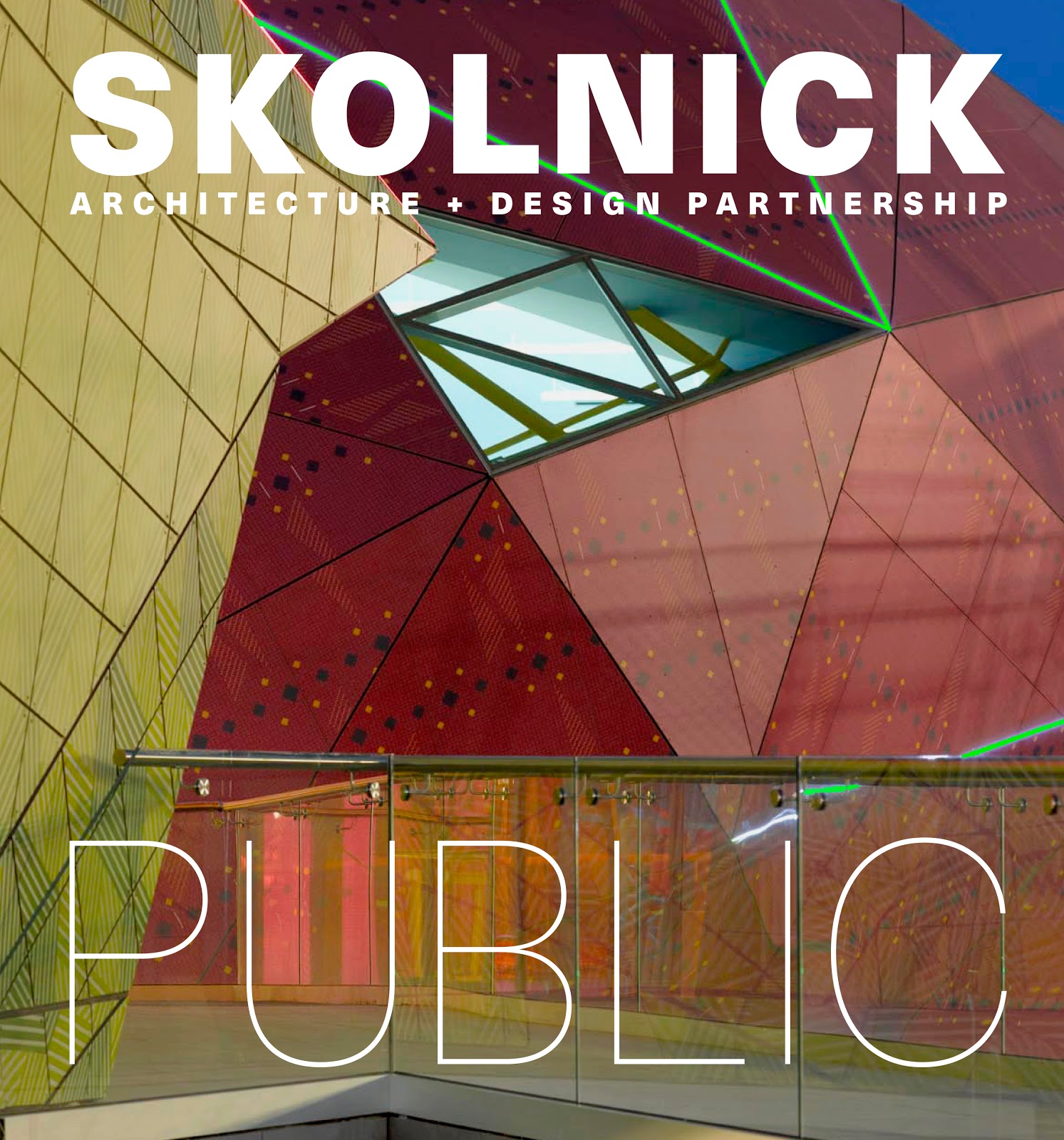 SKOLNICK Architecture + Design Partnership: Public/Private by Lee Skolnick