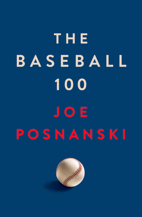 THE BASEBALL 100 by Joe Posnanski